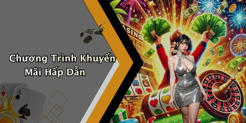 Chương Trình Khuyến Mãi Hấp Dẫn